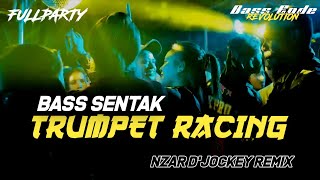 Download lagu BASS SENTAK!!  TRUMPET RACING || NZAR D'JOCKEY || REMIX TERBARU 🌴 mp3