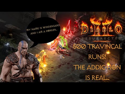 🔥D2R🔥 Season 2 - 500 Travincal runs with the Barbarian! I can't stop running Trav, please help me!!