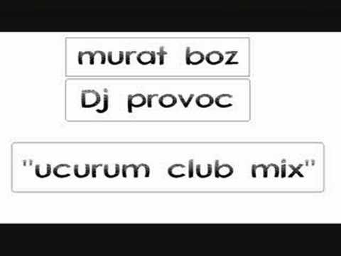 ucurum clubmix dj provoc murat boz