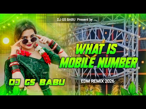 What Is Mobile Number | Hindi New Song Dj Remix Hard Bass JBL | Dj Song 2026 Gana | Dj GS Babu