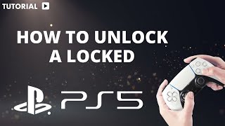 How to unlock a locked PS5