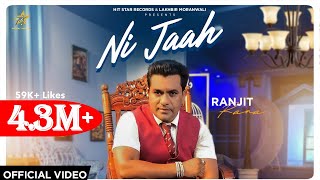 NI JAAH  ( Official Video) RANJIT RANA  Latest Pun