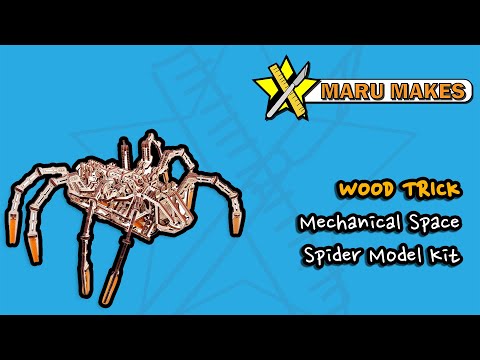 How to Build Wood Trick's Mechanical Space Spider Model
