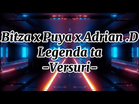 Bitza x Puya x Adrian.D Legenda ta (Lyrics video)
