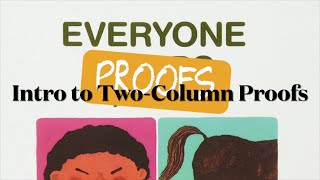 Everyone Proofs - Intro to Two-Column Proofs | Geometry Help