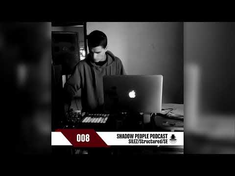 Shadow People Podcast 008 | SILEZ