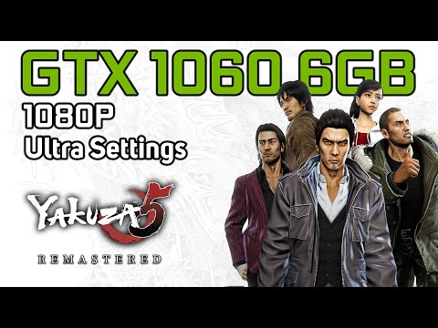 Yakuza 5 Remastered | GTX 1060 6GB | Ultra Settings | 1080p