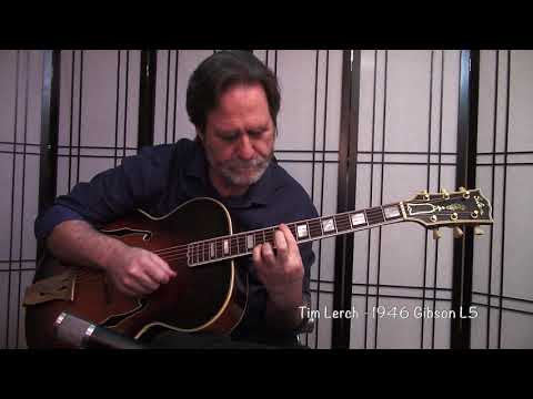 Tim Lerch -  Out of Nowhere - 1946 Gibson L5