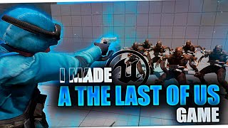 I Made The Last of Us Game in Unreal Engine 5
