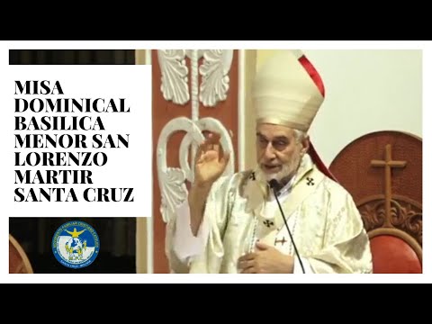 Misa Dominical desde la Basílica Menor de san Lorenzo Mártir ¨Catedral¨ Santa Cruz
