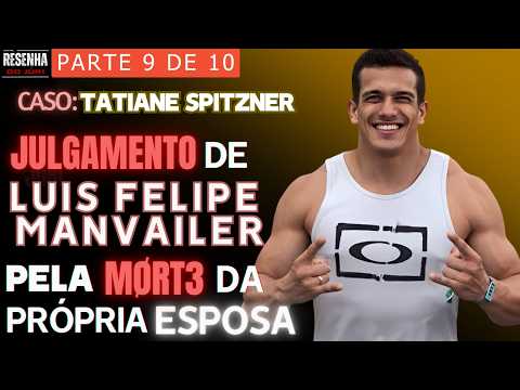 █JÚRI █Parte 9█Caso Advogada Tatiane Spitzner: Luis Felipe Manvailer foi a Júri  por M4T'4R a Esposa