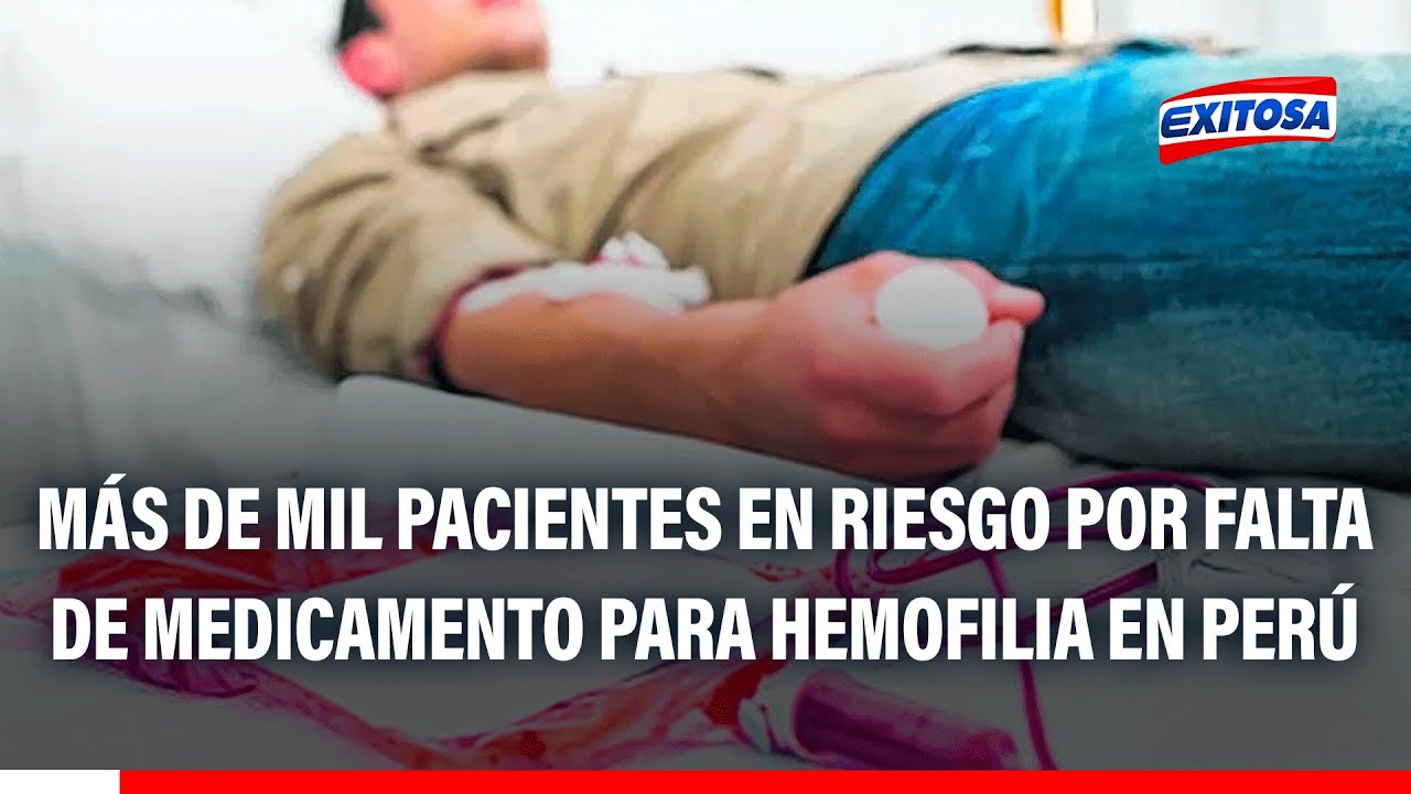🔴🔵 Crisis de salud: Alertan desabastecimiento de medicamento para más de mil pacientes con hemofilia
