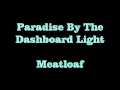 Paradise By The Dashboard Light   Meatloaf