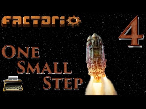 One Small Step: A Factorio Let's Play - Episode 4