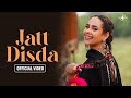 Jatt Disda Full Video Sunanda Sharma Dev Kharoud Latest Punjabi Song 2025