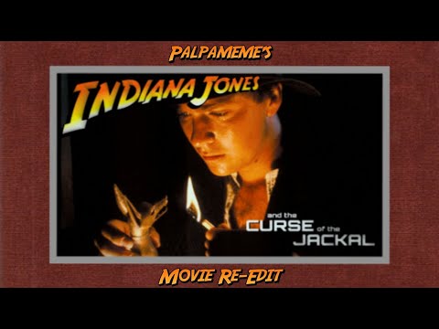 "Indiana Jones and the Curse of the Jackal" 1992 (Palpameme Movie Re-Edit)