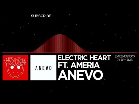 [DnB] Anevo - Electric Heart (ft. Ameria) (Gabemeister's 174 BPM Edit/Mashup)