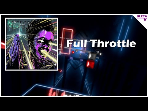 Full Throttle By Lektrique & MIDNIGHT CVLT | 92.69% | Custom Beat Saber Map