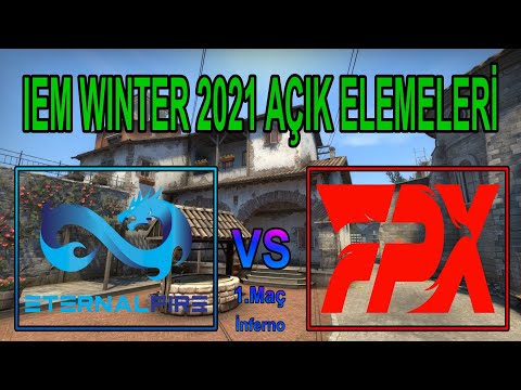 Eternal Fire vs. FPX | 1.Maç  İnferno - IEM WINTER 2021 AÇIK ELEMELERİ