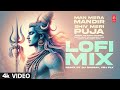 LOFI MIX Man Mera Mandir Shiv Meri Puja Shiv Bhajan Lofi Mix ANURADHA PAUDWAL