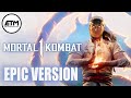 MORTAL KOMBAT Theme | EPIC Trailer Version