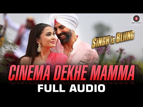 Cinema Dekhe Mamma - Full Song | Singh Is Bliing | Akshay Kumar - Amy Jackson