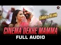 Cinema Dekhe Mamma Full Song Singh Is Bliing Akshay Kumar Amy Jackson