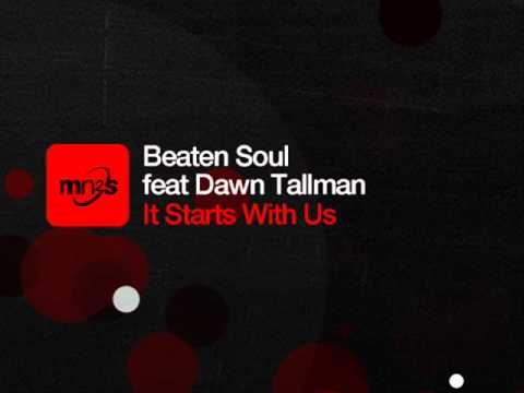 Beaten Soul ft Dawn Tallman - It Starts With Us (Reelsoul Vocal Mix)