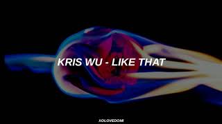 Kris Wu - Like That // Sub Español