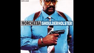 Morcheeba - Shoulder Holster (Nation of Teflon Souls mix)