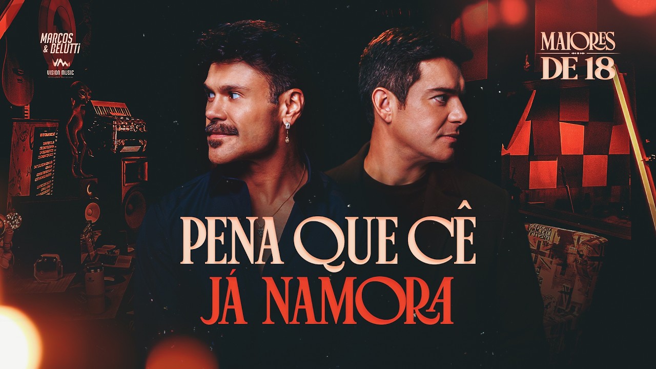 Marcos & Belutti - Pena Que Cê Já Namora