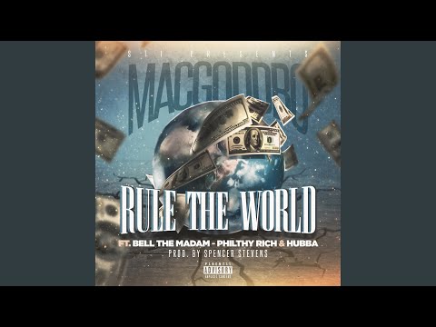 Rule the World (feat. Bell the Madam, Philthy Rich & Hubba)