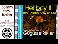 Hellboy II The Golden Army 2008 35mm Film Trailer 2 Flat Open Matte 2160p
