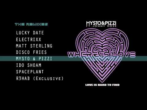 Mysto & Pizzi - Where is Love feat. Jonny Rose (Mysto & Pizzi DirtyBit Remix)