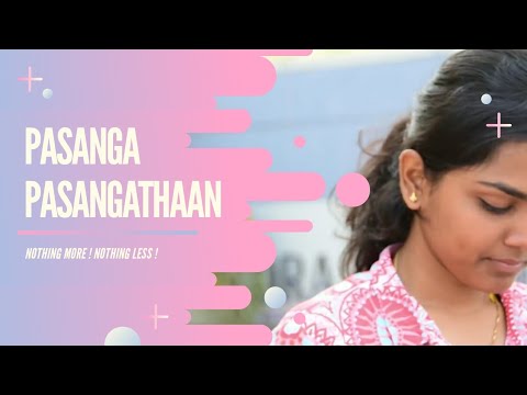 Pasanga Pasangathaan - Tamil Short Film
