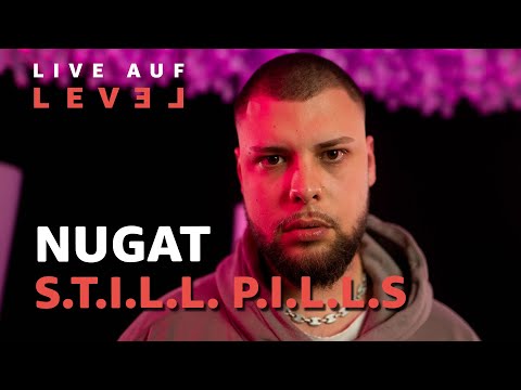 NUGAT - S.T.I.L.L. P.I.L.L.S (Live Auf Level) | 16BARS
