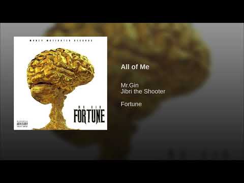 Mr.Gin - All of Me Ft. Jibri The Shooter