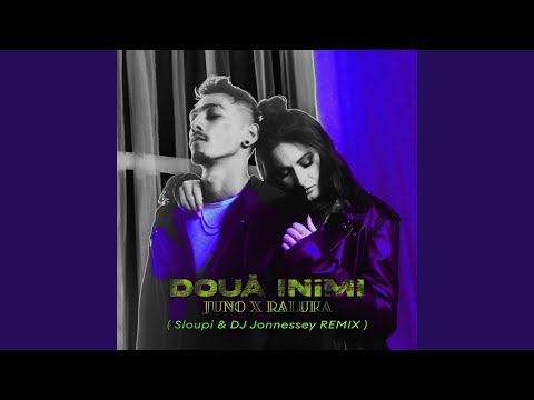 Doua Inimi (Sloupi & DJ Jonnessey Remix)
