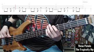 Three Pistols by The Tragically Hip - Bass Cover with Tabs Play-Along
