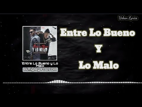 Entre Lo Bueno Y Lo Malo (Letra)  - Almight❌️ Sebastian LVDA