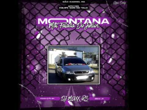 MONTANA MAL FALADA DO JUNIOR BY DJ MAXX RS