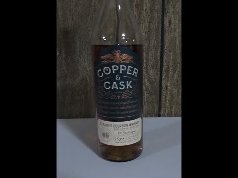 Whiskey Review 281;  Copper & Cask, Single Barrel, Straight Bourbon Whiskey