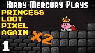 Let's Play Princess Loot Pixel Again x2: Episode 1