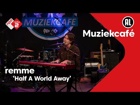 remme - Half A World Away | NPO Radio 2