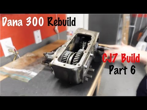 Dana 300 Complete Rebuild Guide | Jeep CJ7 Build Part 6