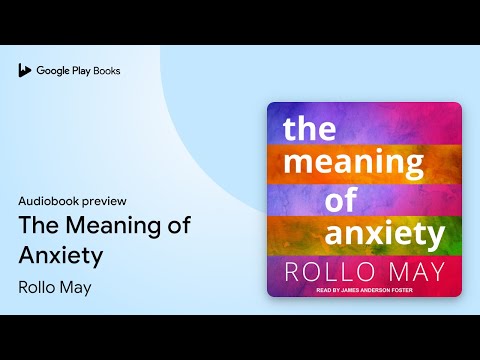 The Meaning of Anxiety by Rollo May · Audiobook preview
