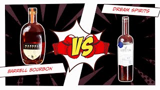 Barrell Bourbon vs Dream Spirits