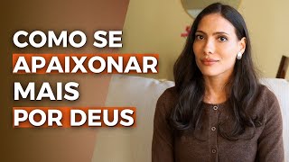 How to rekindle your first love | Learn to fall in love with God and love Him with your heart!