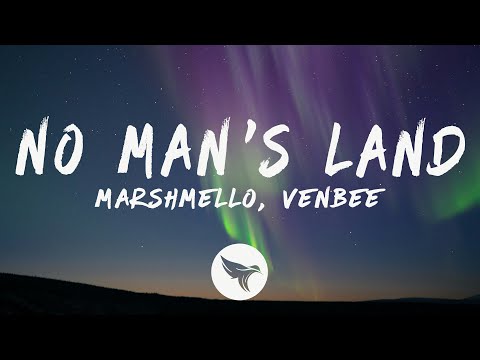 Marshmello & venbee - No Man's Land (Lyrics)