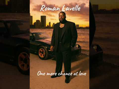 Roman Lavelle (One more change at love)
